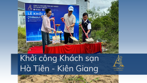 A Group khởi công công trình Khách sạn Hà Tiên - Kiên Giang